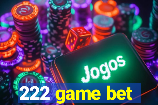 222 game bet